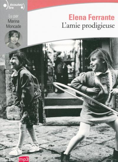 L’amie prodigieuse / Elena Ferrante