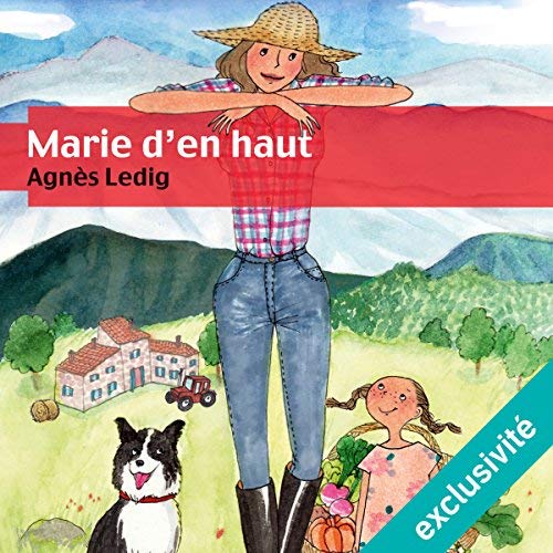 Marie d’en haut / Agnès Ledig