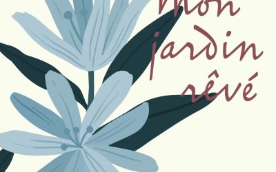 Mon jardin rêvé…