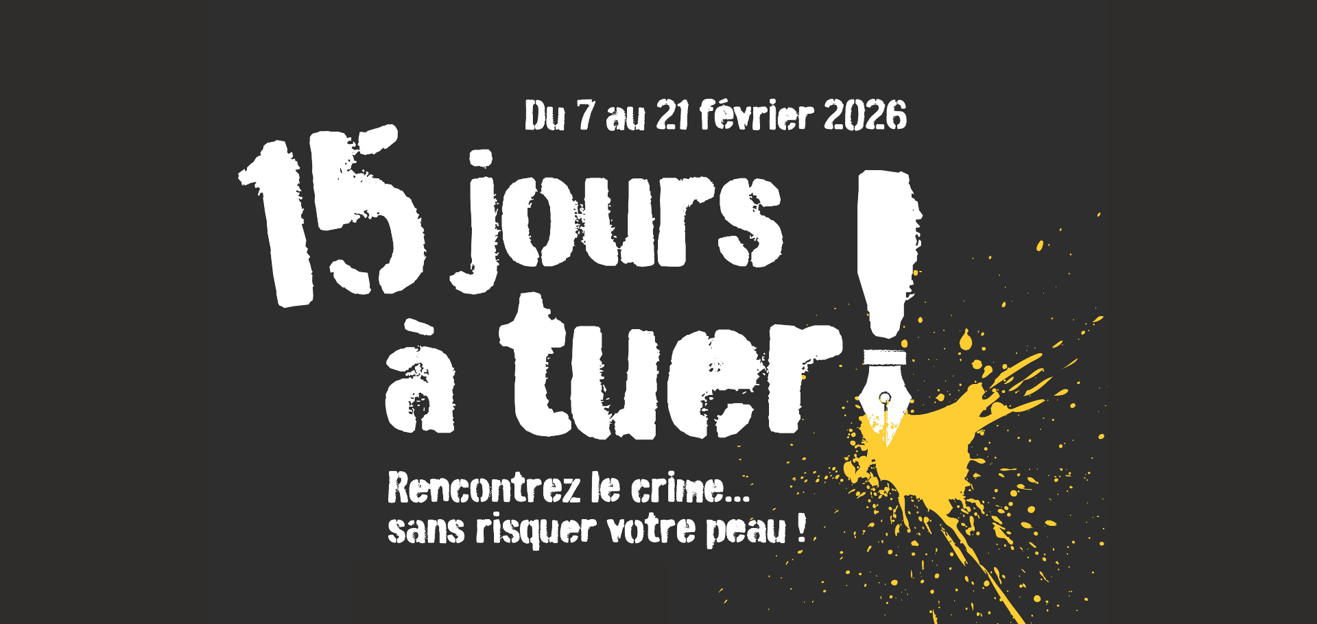 15 jours à tuer !