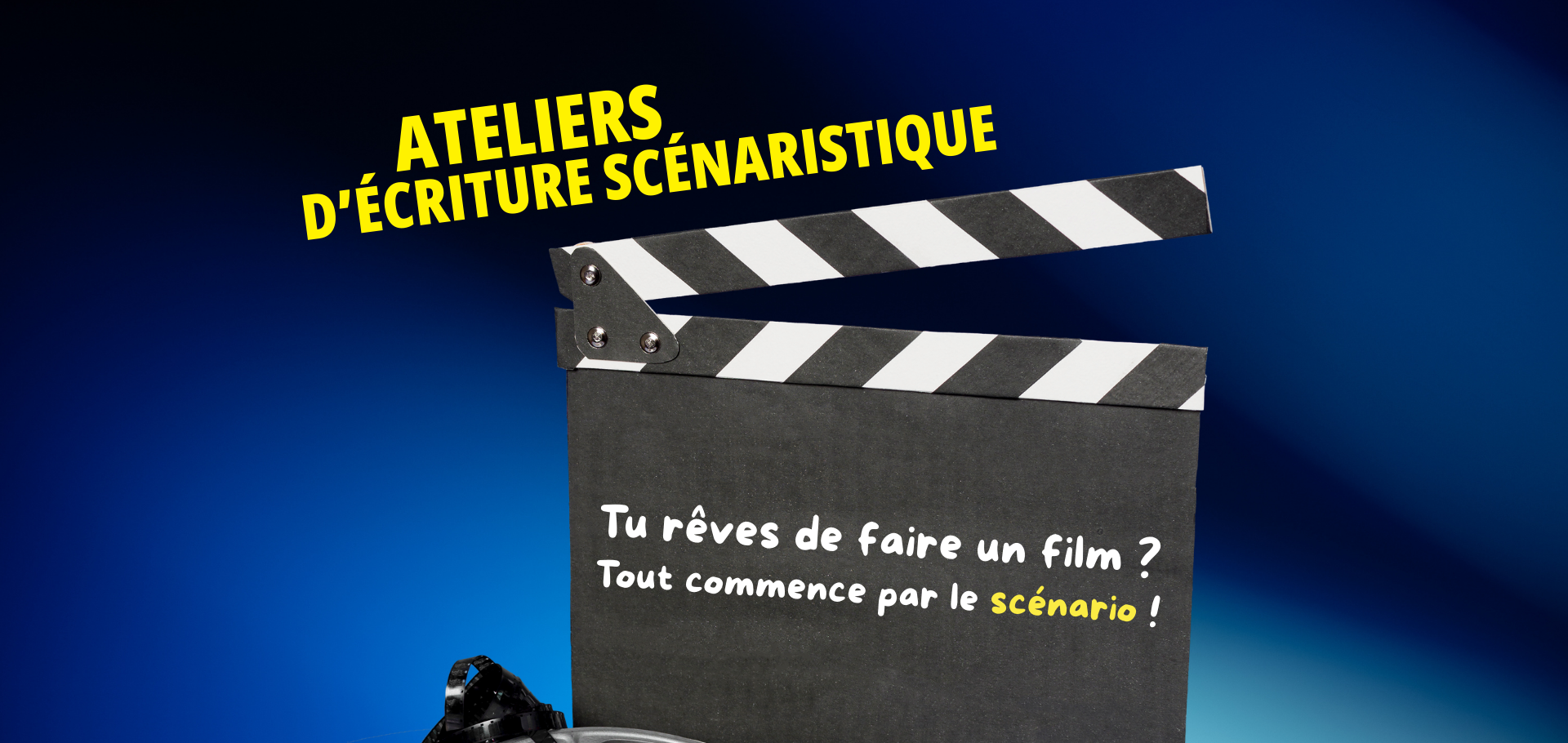 Ateliers d&rsquo;écriture scénaristique